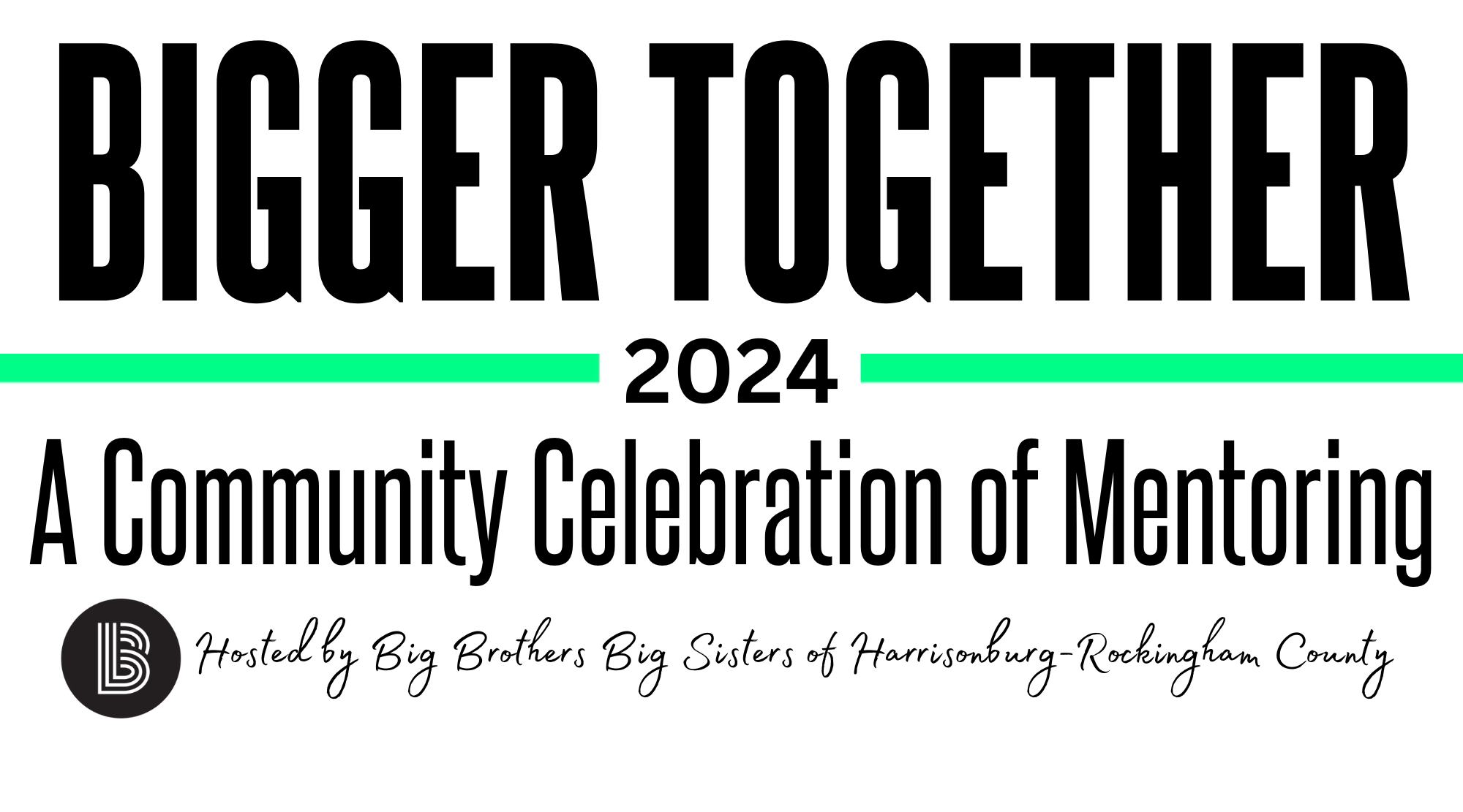 Bigger Together Celebration